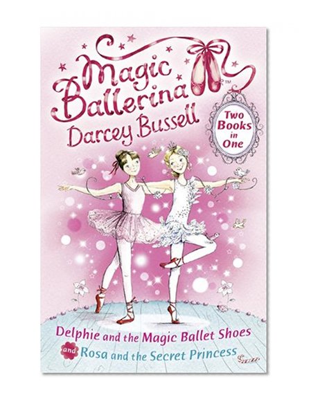 Book Cover Delphie and the Magic Ballet Shoes / Rosa and the Secret Princess (2-in-1) (Magic Ballerina)