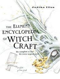 Book Cover The Element Encyclopedia of Witch Craft; The Complete A-Z for the Entire Magical World