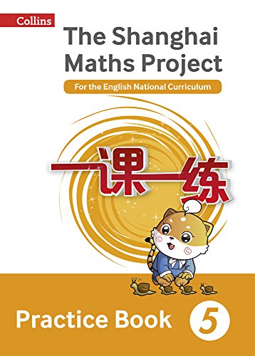 Book Cover Shanghai Maths – The Shanghai Maths Project Practice Book Year 5: For the English National Curriculum
