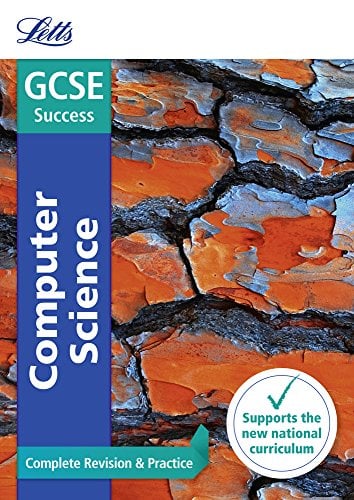 Book Cover Letts GCSE Revision Success - New 2016 Curriculum – GCSE Computer Science: Complete Revision & Practice (Letts GCSE Revision Success - New Curriculum)