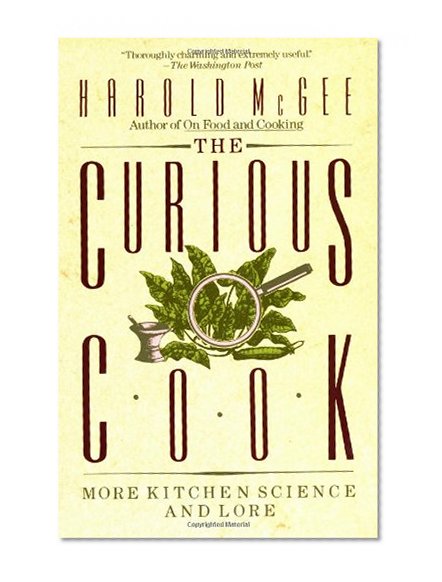 Book Cover The Curious Cook: More Kitchen Science and Lore