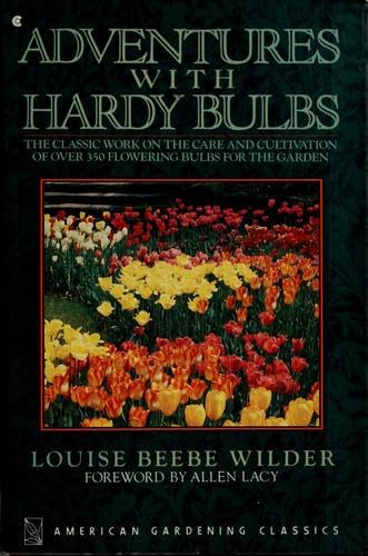 Book Cover Adventures With Hardy Bulbs: The classic work on the care and cultivation of over 350 flowering bulbs for the garden