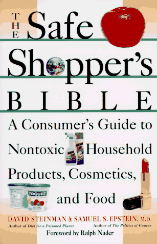 Book Cover The Safe Shopper's Bible: A Consumer's Guide to Nontoxic Household Products, Cosmetics, and Food