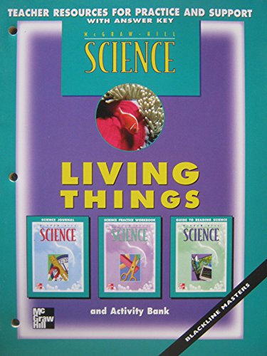 Book Cover McGraw-Hill Science: Living things and Activity Bank (Blackline Masters Teacher Resources for Practice and Support with Answer Key)