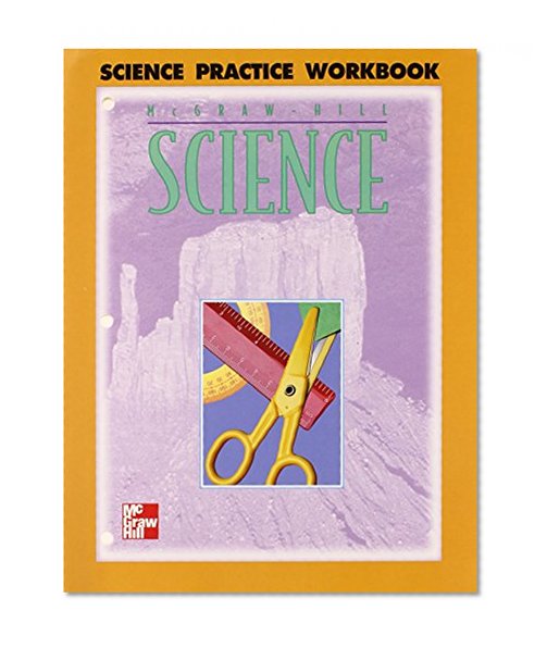 Book Cover McGraw-Hill Science: Practice Workbook, Grade 4