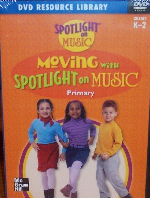 Book Cover Moving with SpotLight on Music, Primary, Grade Kindergarten - 2 (Spotlight on Music, DVD Resource Library)