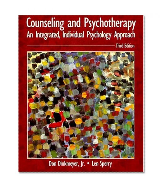 Book Cover Counseling and Psychotherapy: An Integrated, Individual Psychology Approach (3rd Edition)