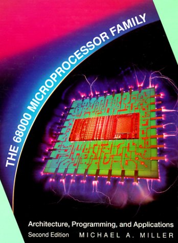 Book Cover The 68000 Family of Microprocessors (2nd Edition) (Merrill's International Series in Engineering Technology)