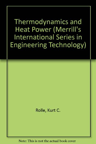 Book Cover Thermodynamics and Heat Power (Merrill's International Series in Engineering Technology)