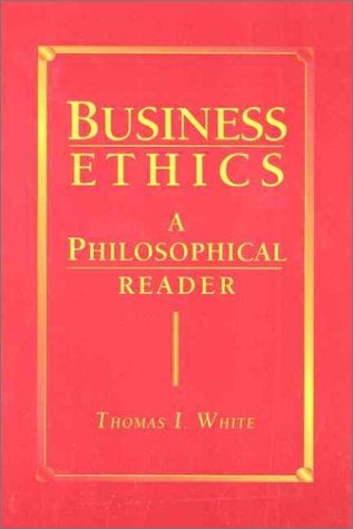 Book Cover Business Ethics: A Philosophical Reader