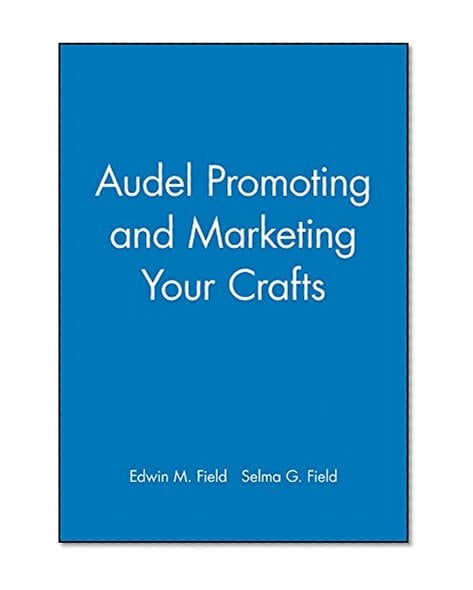Book Cover Audel Promoting and Marketing Your Crafts (Audel S)