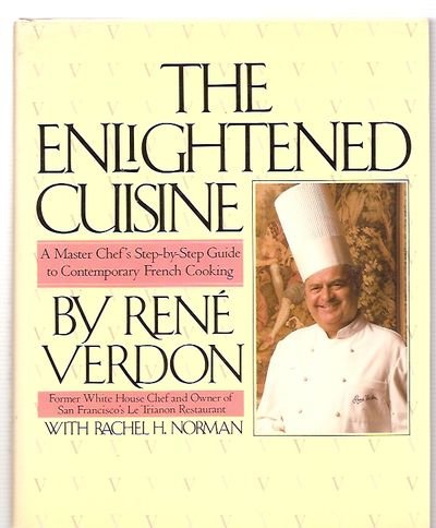 Book Cover The Enlightened Cuisine: A Master Chef's Step-By-Step Guide to Contemporary French Cooking