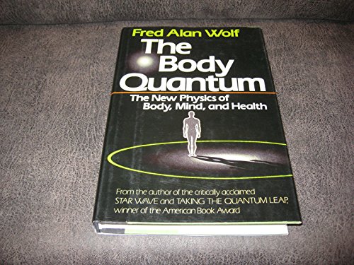 Book Cover The Body Quantum: The New Physics of Body, Mind and Health