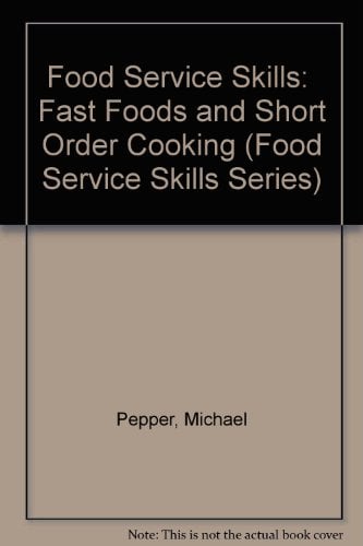 Book Cover Fast Foods and Short Order Cooking (Food Service Skills)