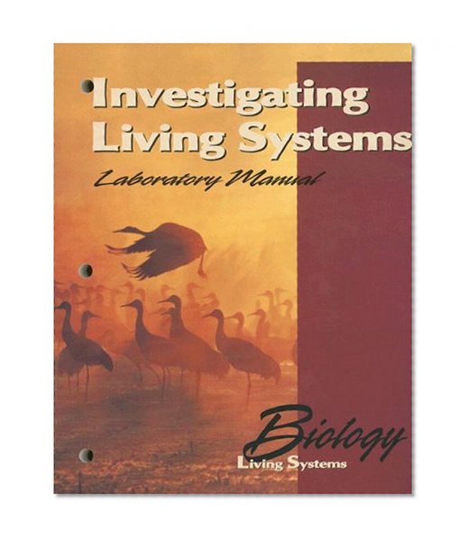 Book Cover Biology: Living Systems, Investigating Living Systems Lab Manual, Student Edition