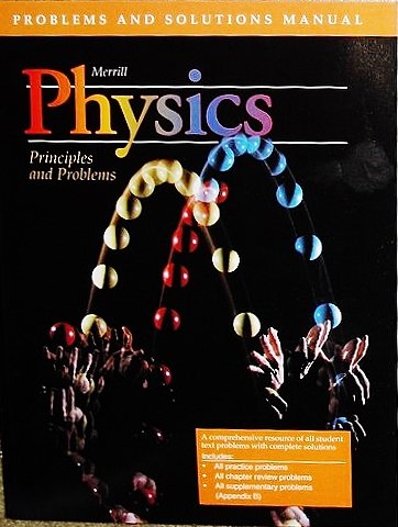 Book Cover Problems and Solutions manual: Merill Physics principles and problems
