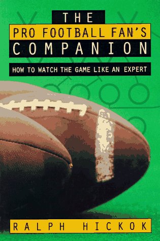 Book Cover The Pro Football Fan's Companion: How to Watch the Game Like an Expert