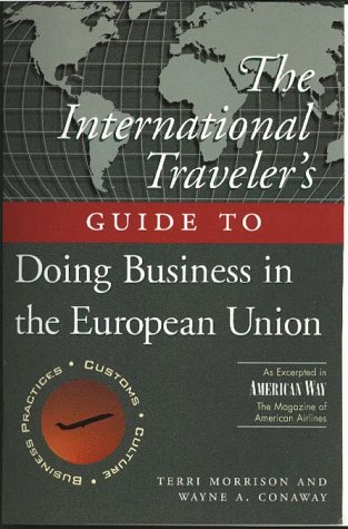 Book Cover The International Traveller's Guide to Doing Business in the European Union (International Business Traveller's Series)