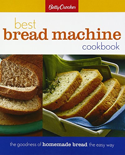 Book Cover Betty Crocker Best Bread Machine Cookbook: The Goodness of Homemade Bread the Easy Way (Betty Crocker Cooking)