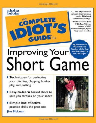 Book Cover The Complete Idiot's Guide to Improving Your Short Game