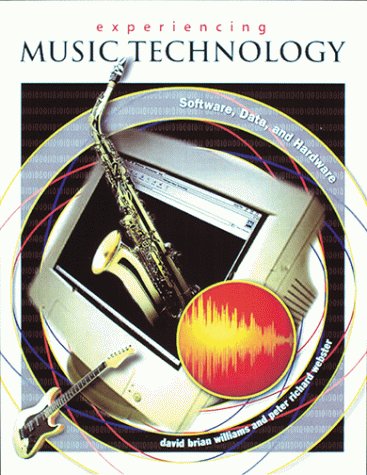 Book Cover Experiencing Music Technology: Software, Data, and Hardware (with CD-ROM)