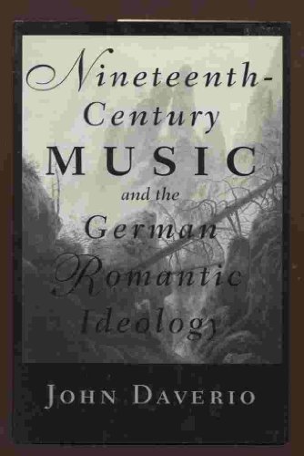 Book Cover Nineteenth-Century Music and the German Romantic Ideology