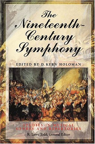 Book Cover The Nineteenth Century Symphony (Studies in Musical Genres and Repertories)