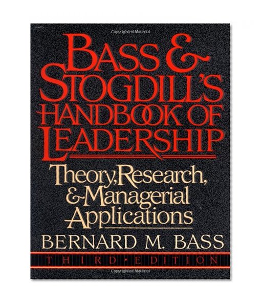 Book Cover Bass & Stogdill's Handbook of Leadership: Theory, Research & Managerial Applications