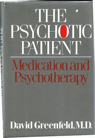 Book Cover The Psychotic Patient: Medication and Psychotherapy
