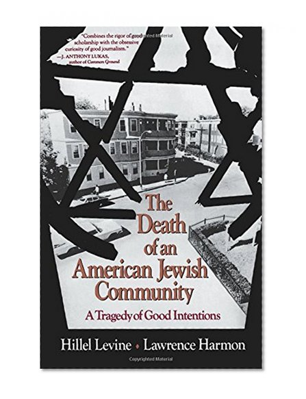 Book Cover The Death of an American Jewish Community: A Tragedy of Good Intentions