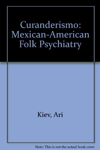 Book Cover Curanderismo: Mexican-American Folk Psychiatry