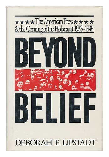 Book Cover Beyond Belief: The American Press & the Coming of the Holocaust 1933-1945