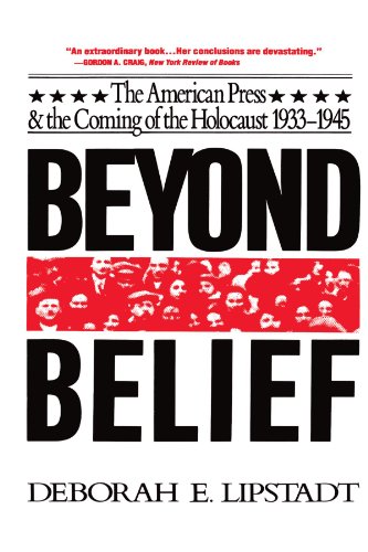 Book Cover Beyond Belief: The American Press And The Coming Of The Holocaust, 1933- 1945