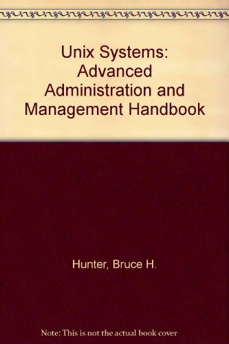 Book Cover Unix Systems Advanced Administration and Management Handbook