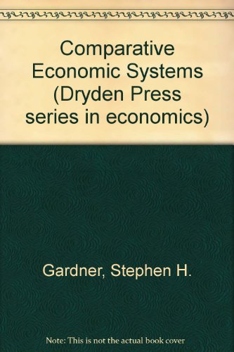 Book Cover Comparative Economic Systems (The Dryden Press series in economics)