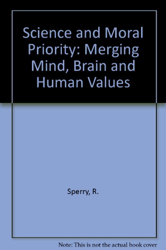 Book Cover Science and Moral Priority: Merging Mind, Brain and Human Values (Convergence)