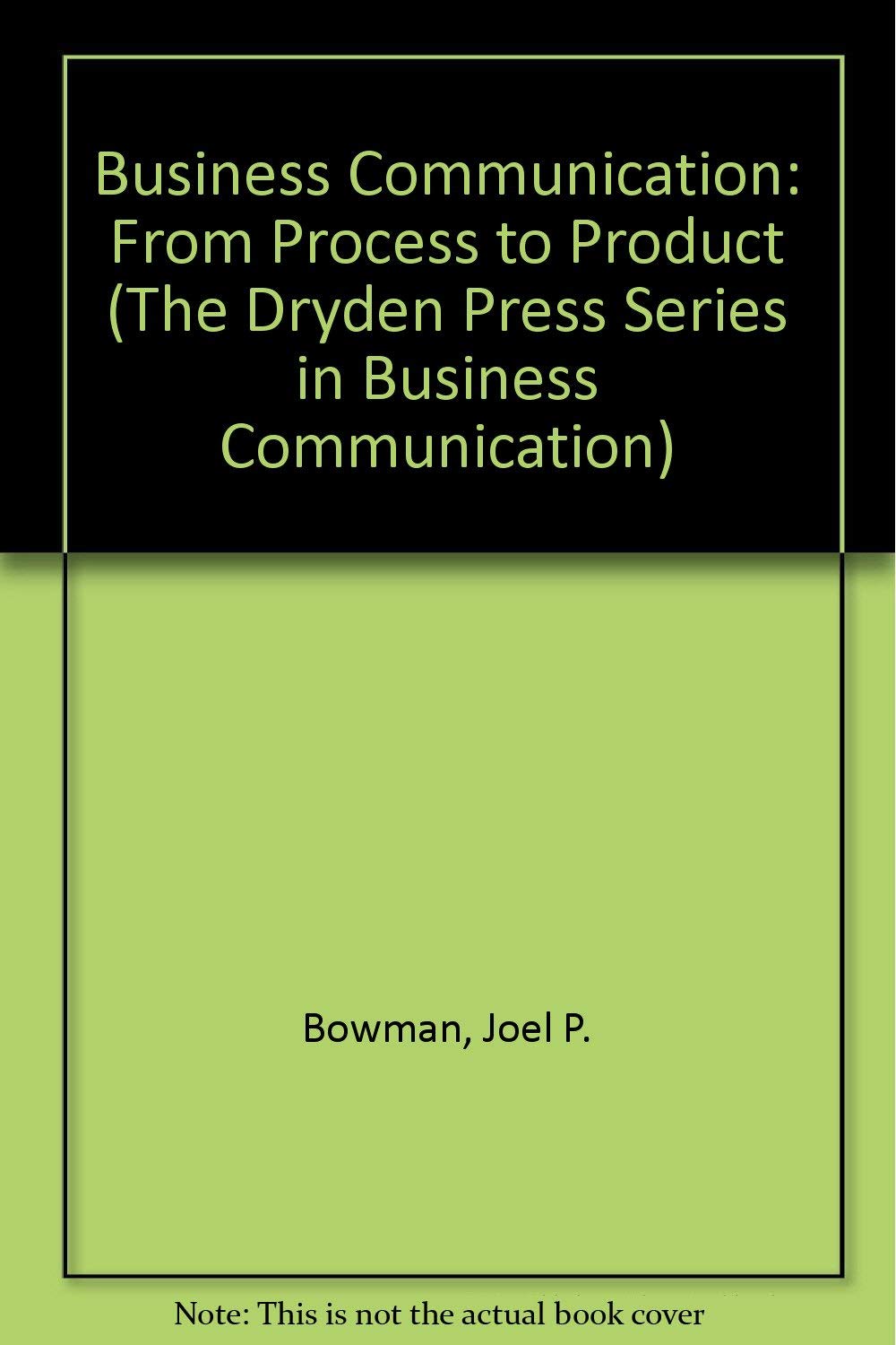 Book Cover Business Communication: From Process to Product (The Dryden Press Series in Business Communication)