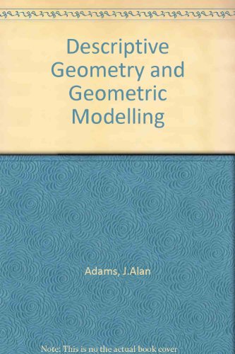 Book Cover Descriptive Geometry and Geometric Modeling: A Basis for Design