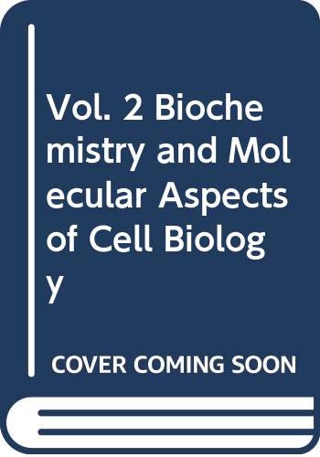 Book Cover Vol. 2 Biochemistry and Molecular Aspects of Cell Biology