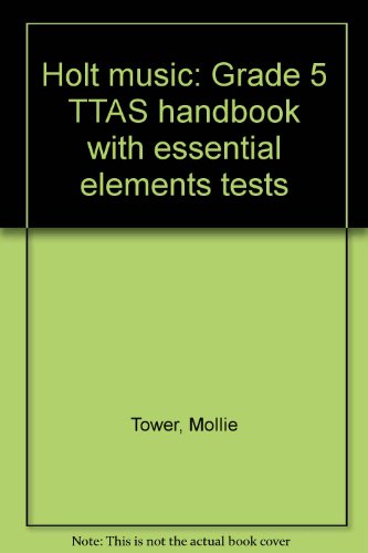 Book Cover Holt music: Grade 5 TTAS handbook with essential elements tests