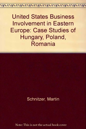 Book Cover United States Business Involvement in Eastern Europe: Case Studies of Hungary, Poland, Romania