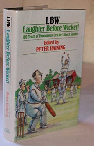 Book Cover LBW: Laughter Before Wicket - 100 Years of Humorous Cricket Short Stories