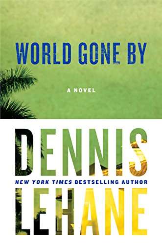 Book Cover World Gone By: A Novel (Joe Coughlin Series, 2)