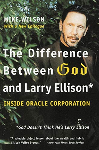 Book Cover The Difference Between God and Larry Ellison: *God Doesn't Think He's Larry Ellison