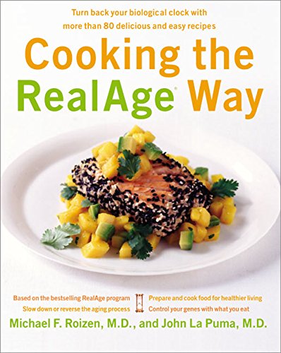 Book Cover Cooking the RealAge Way: Turn back your biological clock with more than 80 delicious and easy recipes