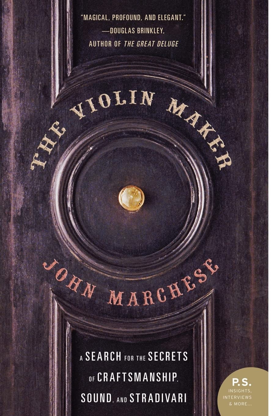 Book Cover The Violin Maker: A Search for the Secrets of Craftsmanship, Sound, and Stradivari
