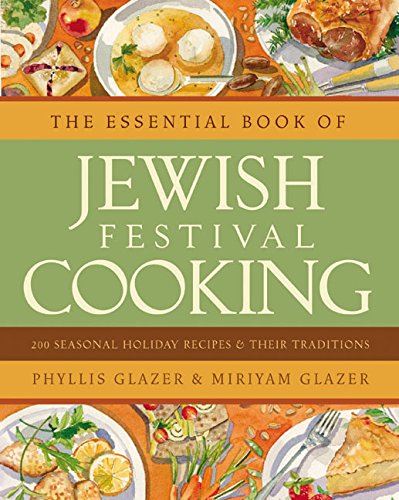 Book Cover The Essential Book of Jewish Festival Cooking: 200 Seasonal Holiday Recipes and Their Traditions