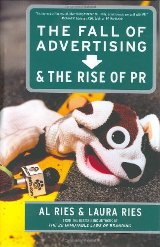 Book Cover The Fall of Advertising and the Rise of PR