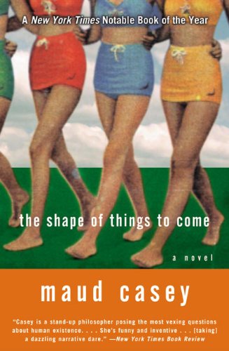 Book Cover The Shape of Things to Come: A Novel