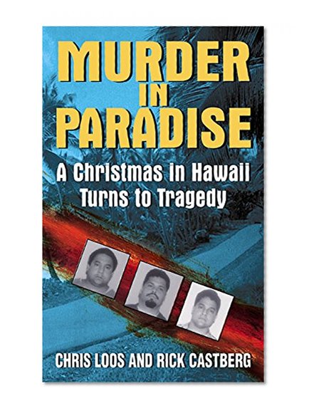 Book Cover Murder in Paradise: A Christmas in Hawaii Turns to Tragedy (Avon True Crime)